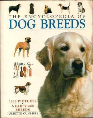 The Encyclopedia of Dog Breeds Hardcover Book by Juliette Cunliffe